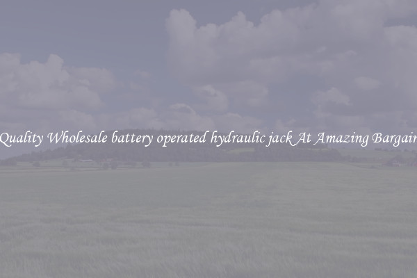 Quality Wholesale battery operated hydraulic jack At Amazing Bargain