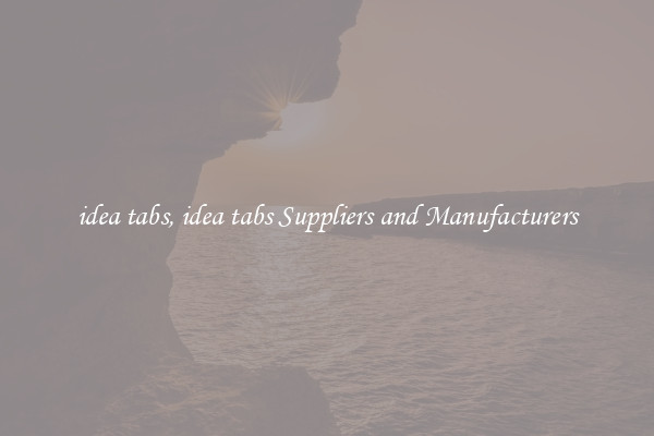 idea tabs, idea tabs Suppliers and Manufacturers