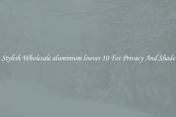 Stylish Wholesale aluminium louver 10 For Privacy And Shade