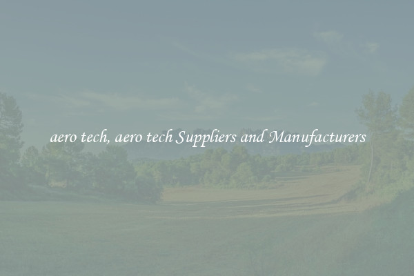 aero tech, aero tech Suppliers and Manufacturers