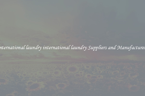 international laundry international laundry Suppliers and Manufacturers