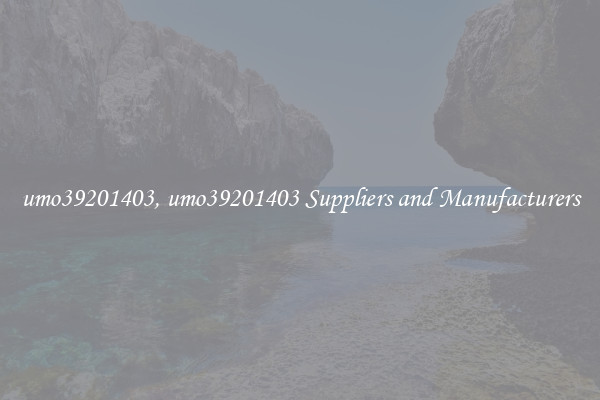 umo39201403, umo39201403 Suppliers and Manufacturers