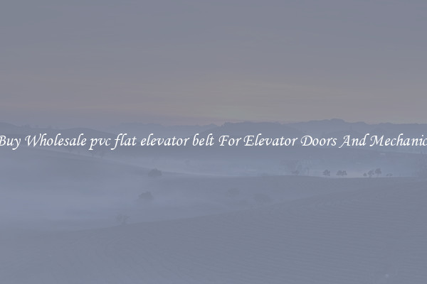 Buy Wholesale pvc flat elevator belt For Elevator Doors And Mechanics
