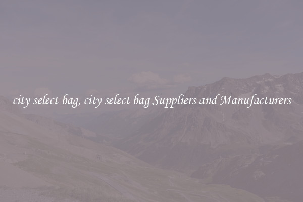 city select bag, city select bag Suppliers and Manufacturers