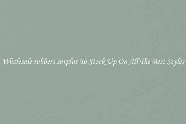 Wholesale rubbers surplus To Stock Up On All The Best Styles
