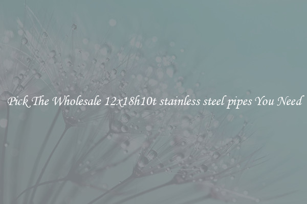 Pick The Wholesale 12x18h10t stainless steel pipes You Need