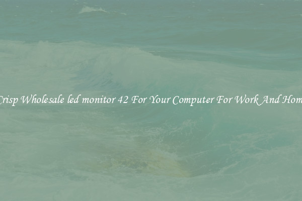 Crisp Wholesale led monitor 42 For Your Computer For Work And Home